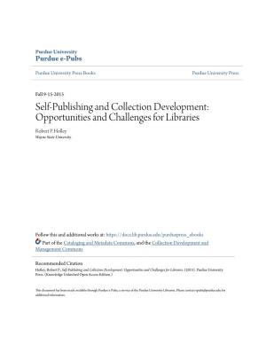 Self-Publishing and Collection Development: Opportunities and Challenges for Libraries Robert P