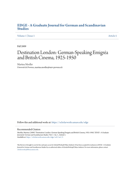 Destination London: German-Speaking Emigréa and British Cinema, 1925-1950 Martina Moeller Université De Provence, Martina.Moeller@Univ-Provence.Fr