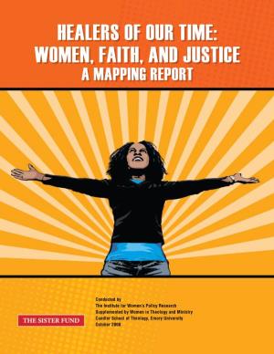 Healers of Our Time: Women, Faith, and Justice a Mapping Report