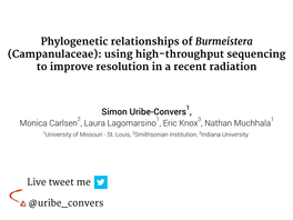 Phylogenetic Relationships of Burmeistera (Campanulaceae): Using High-Throughput Sequencing to Improve Resolution in a Recent Radiation