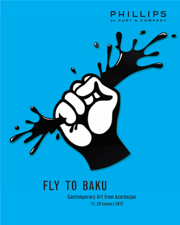 FLY to BAKU Contemporary Art from Azerbaijan 17–29 January 2012