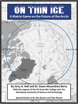 On Thin Ice a Matrix Game on the Future of the Arctic