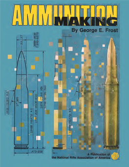 Ammunition Making NRA by G. Frost