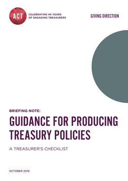 Briefing Note: Guidance for Producing Treasury Policies a Treasurer's Checklist