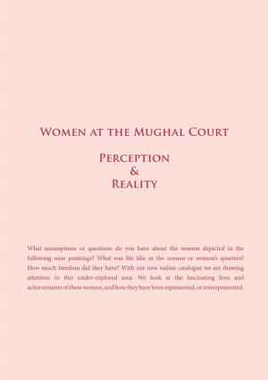 Women at the Mughal Court Perception & Reality
