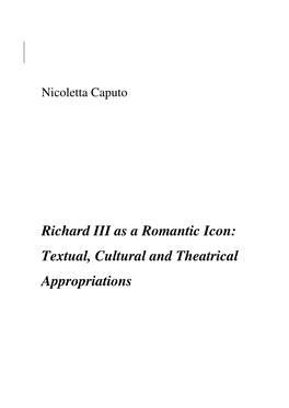 Richard III As a Romantic Icon: Textual, Cultural and Theatrical