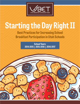 Starting the Day Right II Best Practices for Increasing School Breakfast Participation in Utah Schools