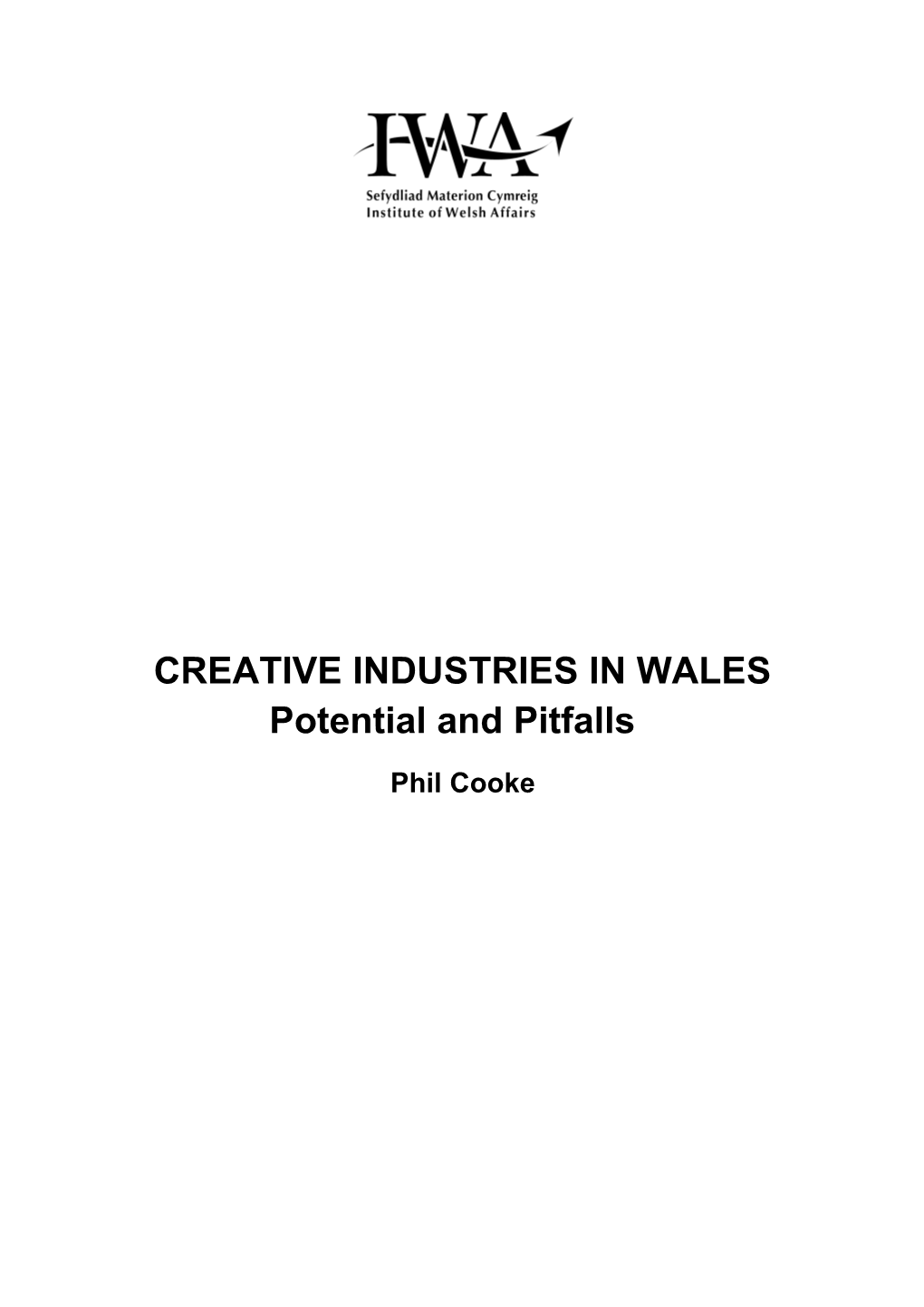 CREATIVE INDUSTRIES in WALES Potential and Pitfalls