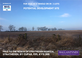 Stratheden, by Cupar, Fife, Ky15 5Rr Surveyo Rs & Estate Agents Field to the North of on Behalf of Stratheden Hospital Stratheden, by Cupar, Fife Ky15 5Rr
