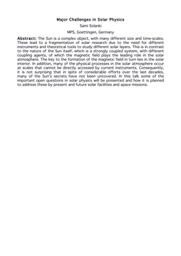 Major Challenges in Solar Physics Sami Solanki MPS, Goettingen, Germany Abstract: the Sun Is a Complex Object, with Many Different Size and Time-Scales