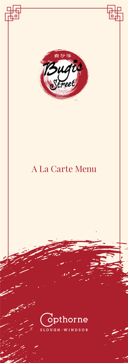 A La Carte Menu Bugis Street, Named After the Legendary Seafaring Merchants from the Island of Sulawesi, Was Once One of the More Notorious Areas of Singapore