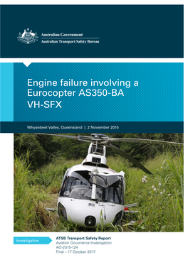 Engine Failure Involving a Eurocopter AS350-BA VH-SFX Whyanbeel