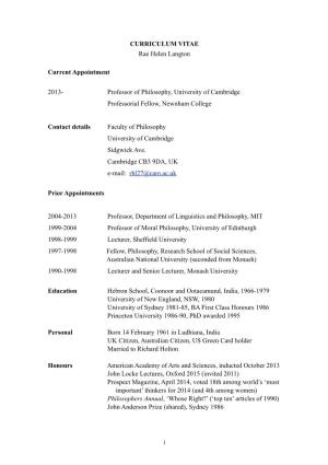 CURRICULUM VITAE Rae Helen Langton Current Appointment 2013- Professor of Philosophy, University of Cambridge Professorial Fello
