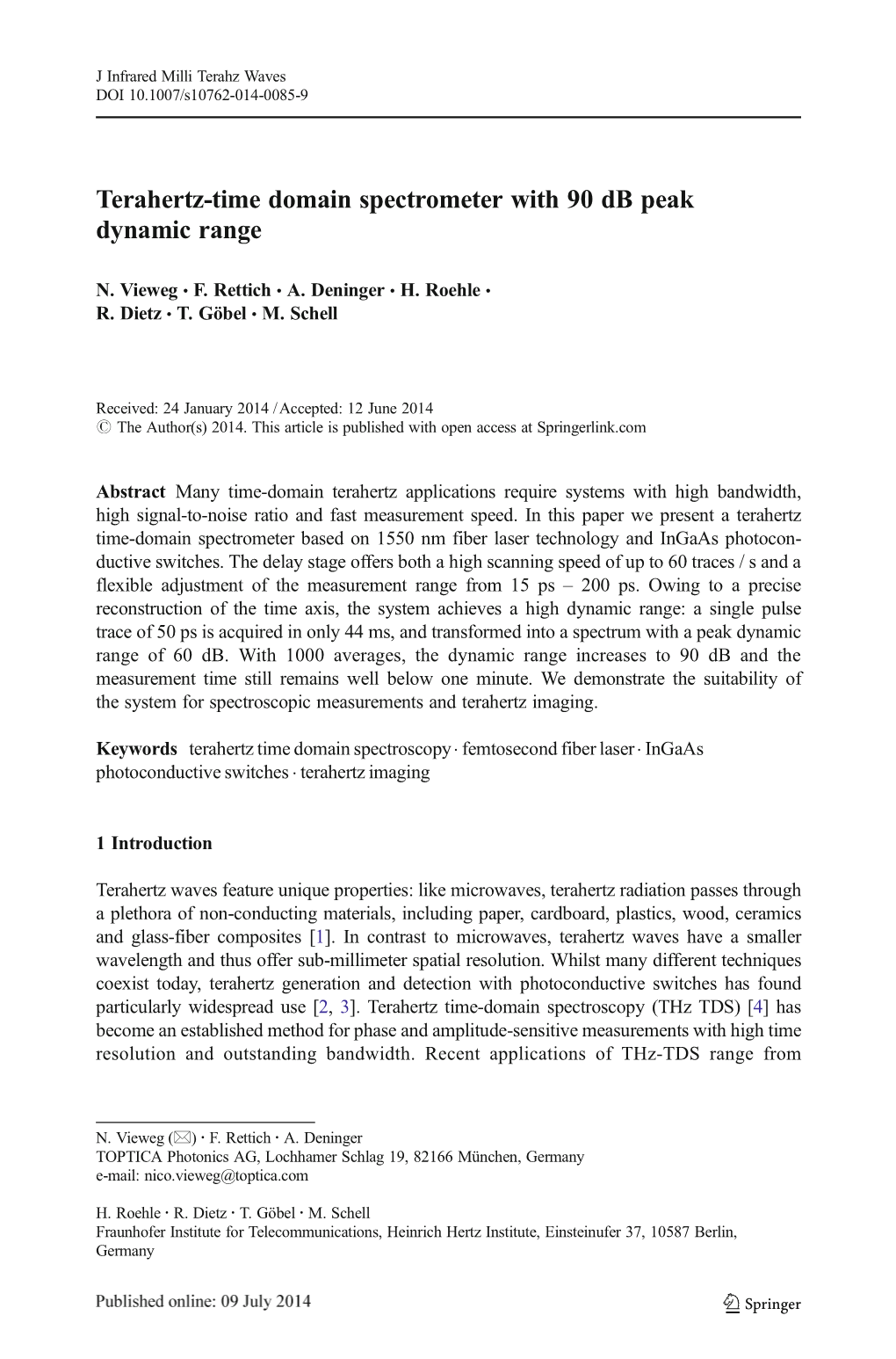 Terahertz-Time Domain Spectrometer with 90 Db Peak Dynamic Range