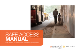 SAFE ACCESS MANUAL Volume I: Safe Access to Mass Transit Stations in Indian Cities
