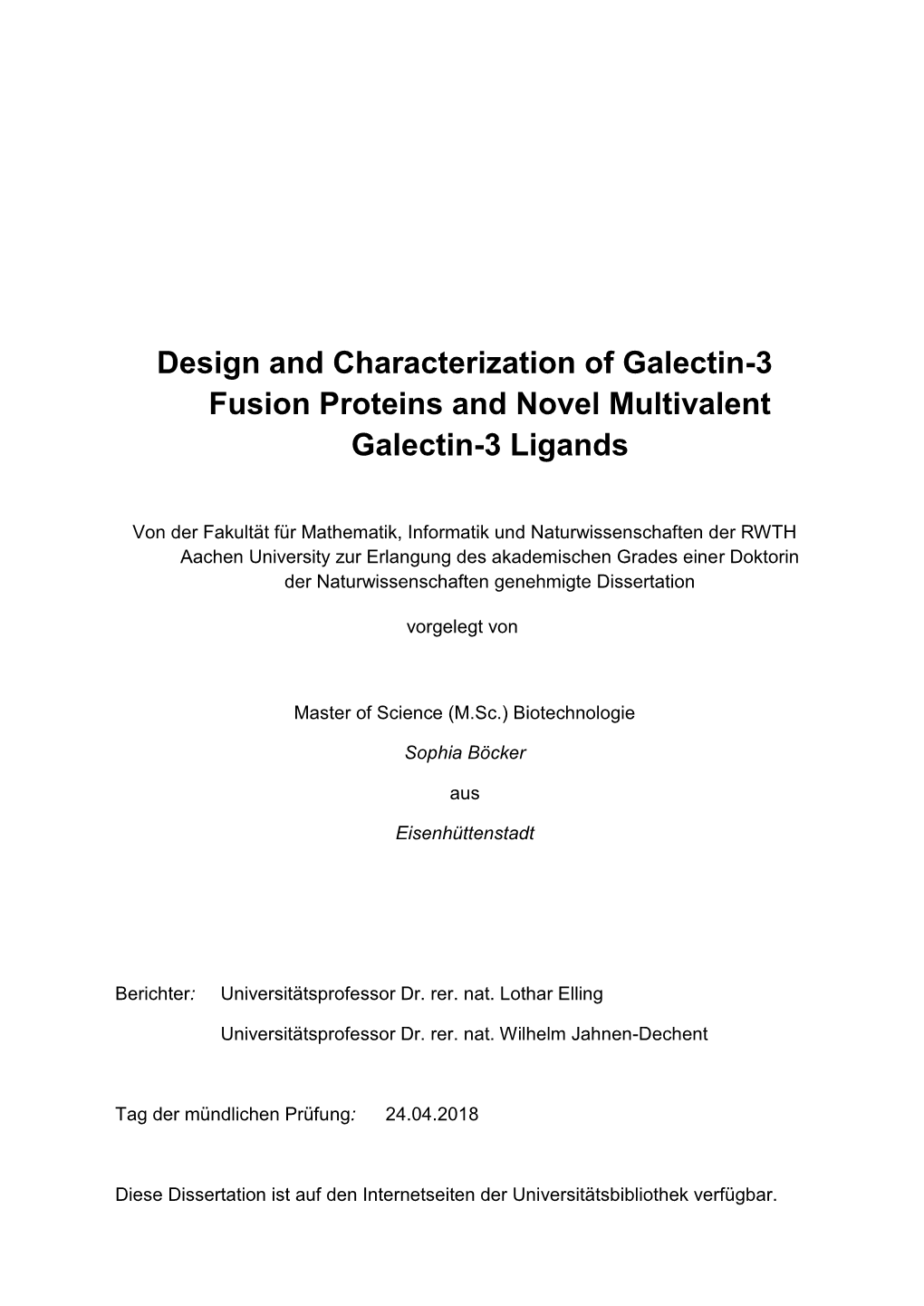 Design and Characterization of Galectin-3 Fusion Proteins and Novel Multivalent Galectin-3 Ligands