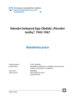 Národní Hokejová Liga: Období „Původní Šestky“, 1942-1967 Bakalářská Práce