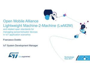 Open Mobile Alliance Lightweight Machine-2-Machine (Lwm2m) and Related Open Standards for Managing Sensor/Actuator Devices in Iot Application Scenarios
