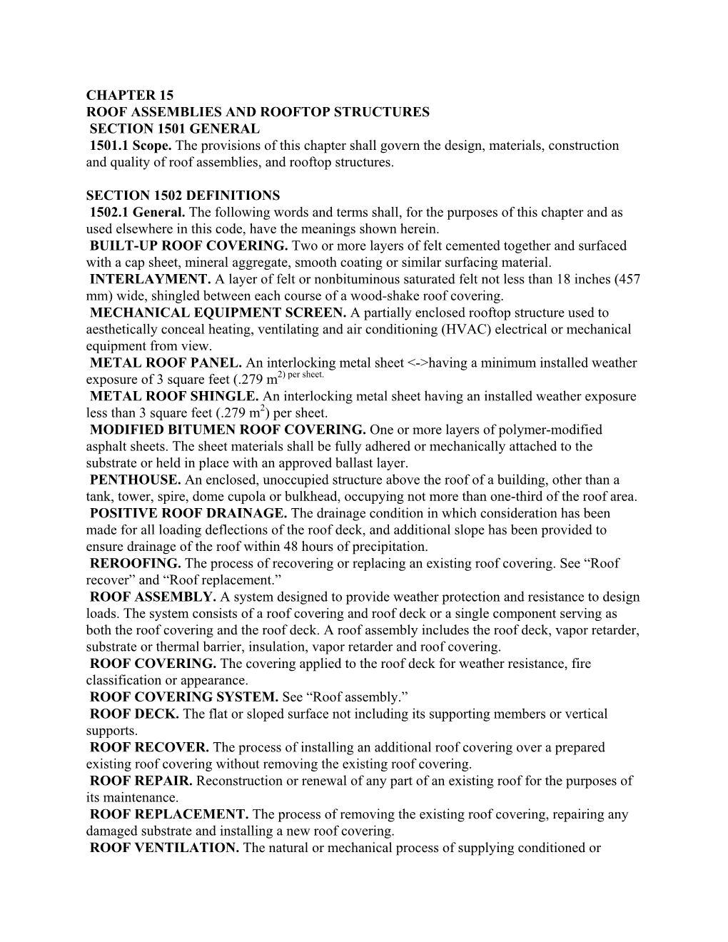 CHAPTER 15 ROOF ASSEMBLIES and ROOFTOP STRUCTURES SECTION 1501 GENERAL 1501.1 Scope