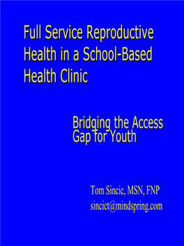 Full Service Reproductive Health in a School-Based Health Clinic