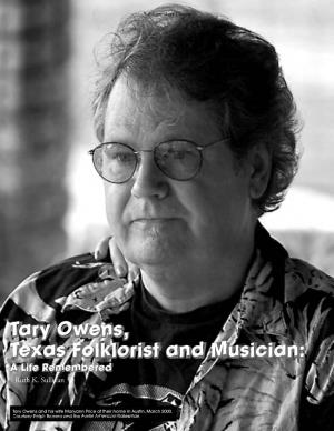 Tary Owens, Texas Folklorist and Musician: a Life Remembered Ruth K