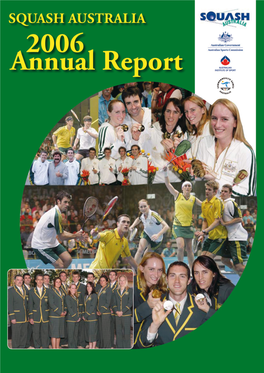 Squash Australia Annual Report 2006 1 Squash Australia Annual Report 2006  Contents