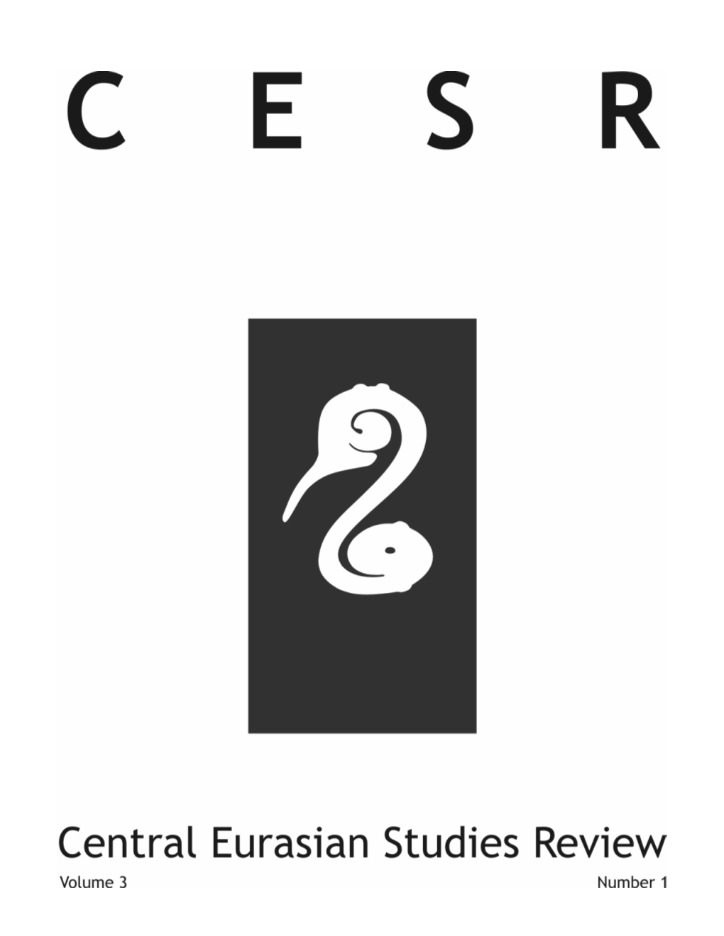 CENTRAL EURASIAN STUDIES REVIEW (CESR) Is a Publication of the Central Eurasian Studies Society (CESS)