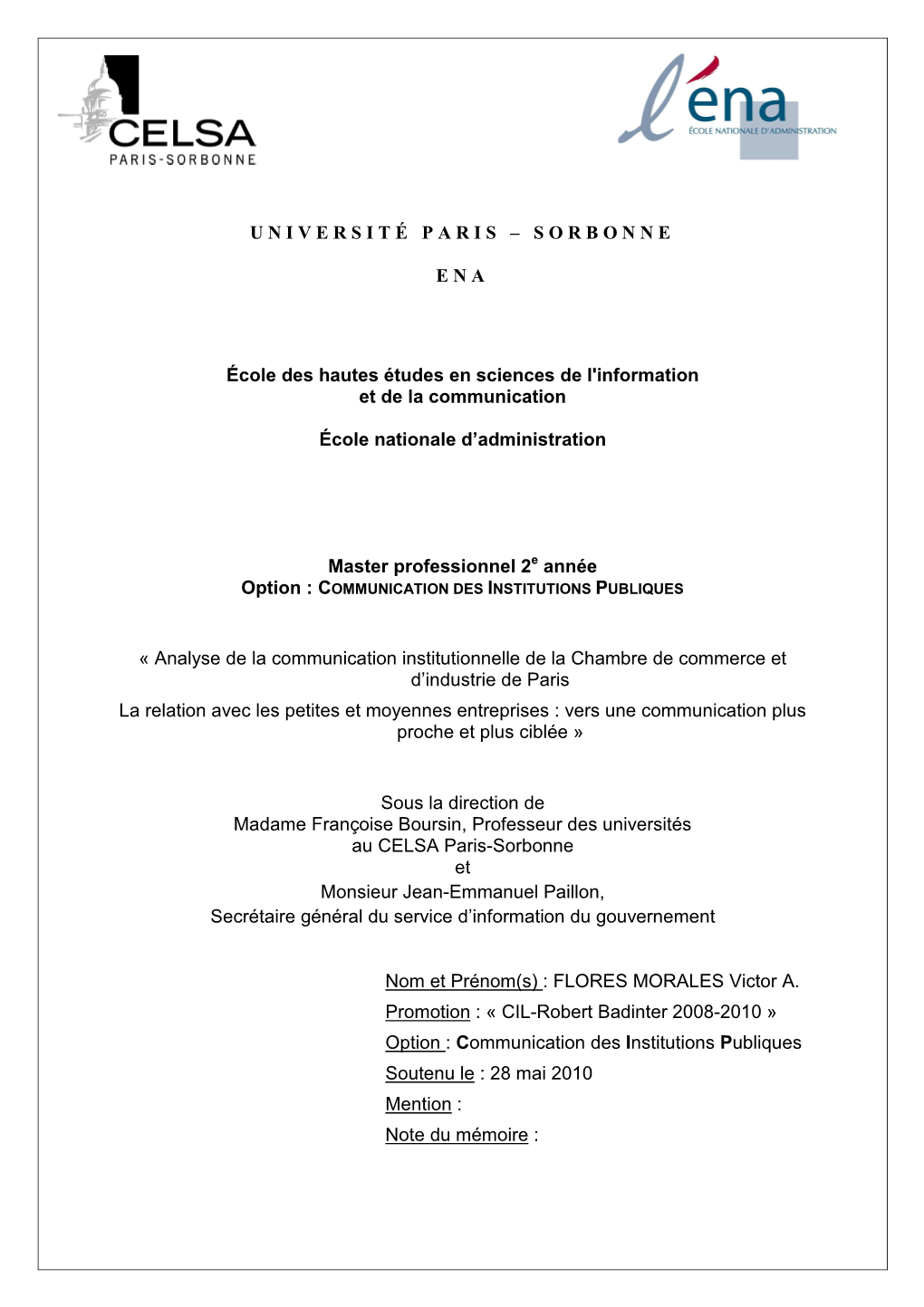UNIVERSITÉ PARIS – SORBONNE ENA École Des Hautes Études En Sciences De L'information Et De La Communication École Nationa