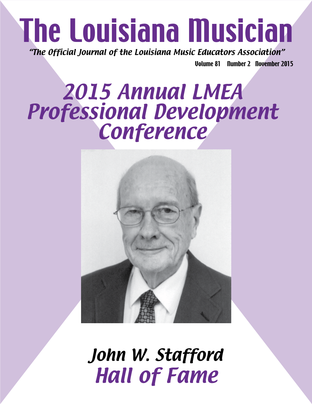 The Louisiana Musician “The Official Journal of the Louisiana Music Educators Association” Volume 81 Number 2 November 2015