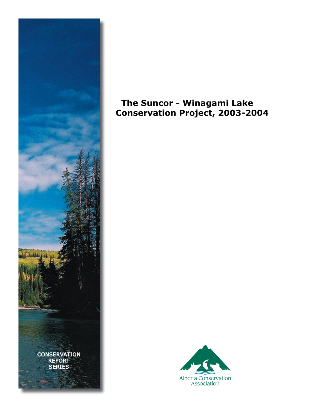 The Suncor - Winagami Lake Conservation Project, 2003-2004