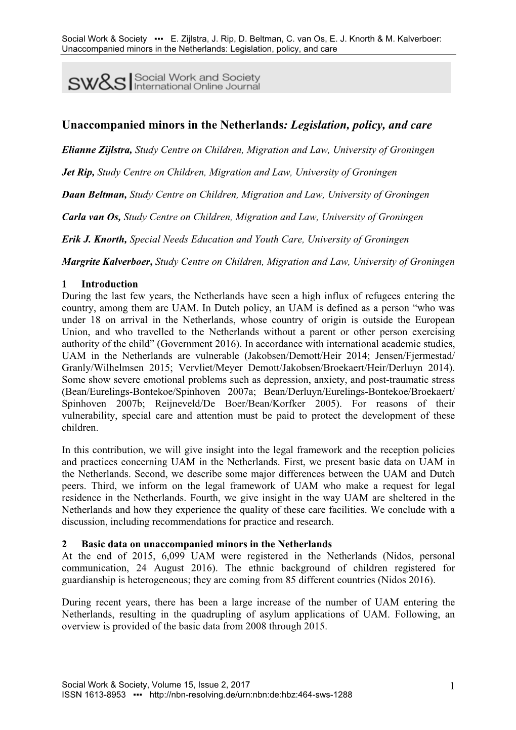 Unaccompanied Minors in the Netherlands: Legislation, Policy, and Care
