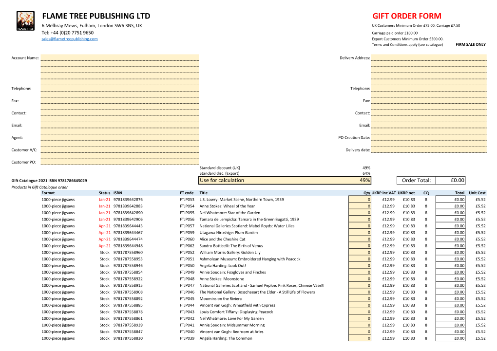 FLAME TREE PUBLISHING LTD GIFT ORDER FORM 6 Melbray Mews, Fulham, London SW6 3NS, UK UK Customers Minimum Order £75.00