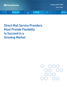Direct Mail Service Providers Must Provide Flexibility to Succeed in A