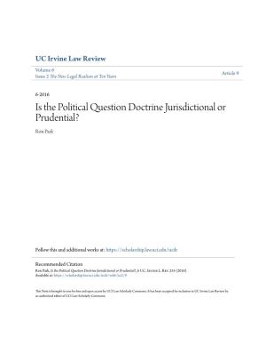 Is the Political Question Doctrine Jurisdictional Or Prudential? Ron Park