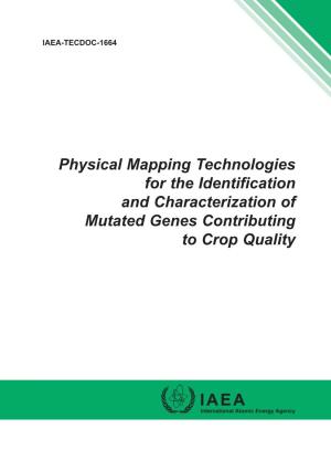 Physical Mapping Technologies for the Identification and Characterization of Mutated Genes Contributing to Crop Quality