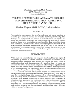 THE USE of MUSIC and MANDALA to EXPLORE the CLIENT/THERAPIST RELATIONSHIP in a THERAPEUTIC DAY SCHOOL Heather Wagner, MMT, MT-BC