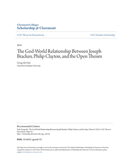 The God-World Relationship Between Joseph Bracken, Philip Clayton, and the Open Theism Dong-Sik Park Claremont Graduate University