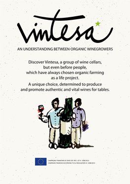 Discover Vintesa, a Group of Wine Cellars, but Even Before People, Which Have Always Chosen Organic Farming As a Life Project