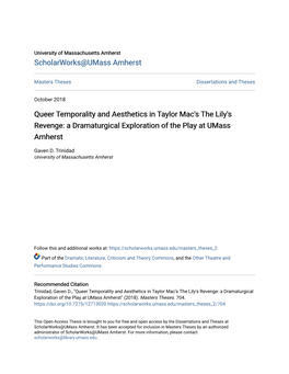 Queer Temporality and Aesthetics in Taylor Mac's the Lily's Revenge: a Dramaturgical Exploration of the Play at Umass Amherst