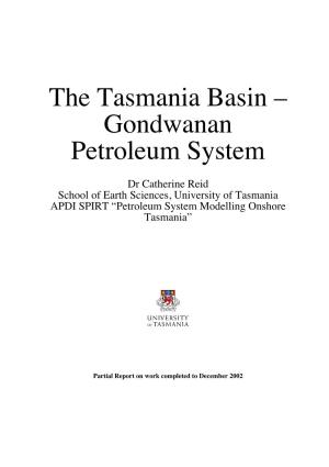 The Tasmania Basin – Gondwanan Petroleum System