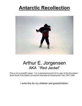 Antarctic Recollection Arthur E. Jorgensen
