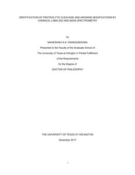 I IDENTIFICATION of PROTEOLYTIC CLEAVAGE and ARGININE MODIFICATIONS by CHEMICAL LABELING and MASS SPECTROMETRY by MAHESHIKA S.K