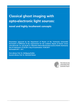 Classical Ghost Imaging with Opto-Electronic Light Sources: Novel and Highly Incoherent Concepts