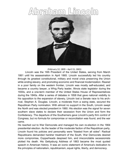 Lincoln Was the 16Th President of the United States, Serving from March 1861 Until His Assassination in April 1865