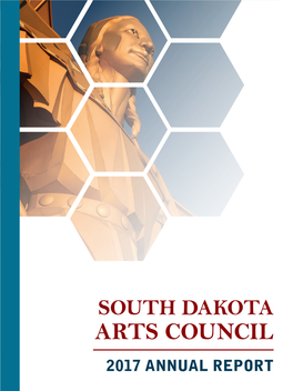 Arts Council 2017 Annual Report January 2018 South Dakota Arts Council