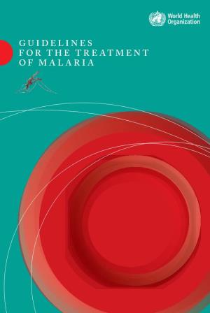 WHO Guidelines for the Treatment of Malaria
