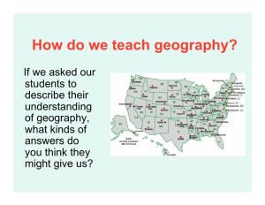 How Do We Teach Geography?