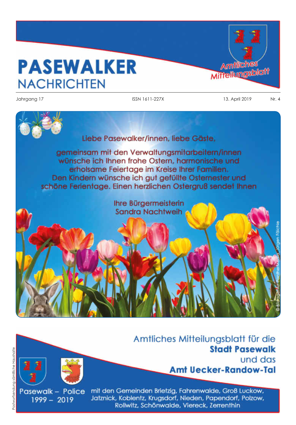 Jahrgang 17 ISSN 1611-227X 13. April 2019 Nr. 4 Postwurfsendung Sämtliche Haushalte PASEWALKER NACHRICHTEN - 2 - – Gewerbliche Anzeige – Nr