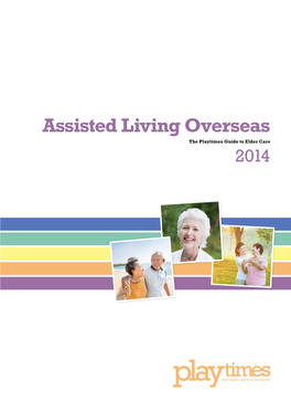 Assisted Living Overseas the Playtimes Guide to Elder Care 2014 Assisted Living Overseas