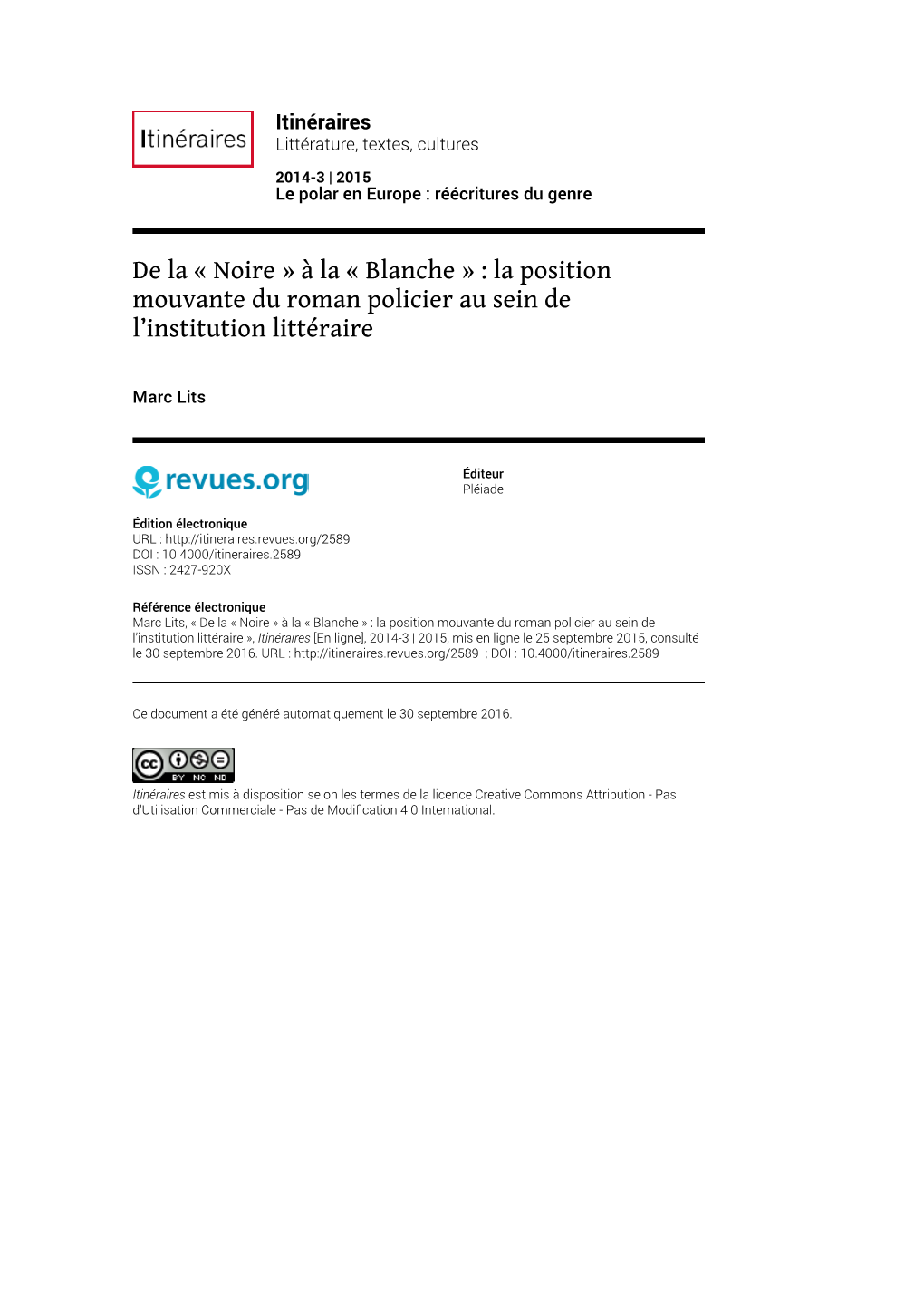 Itinéraires, 2014-3 | 2015 De La « Noire » À La « Blanche » : La Position Mouvante Du Roman Policier Au